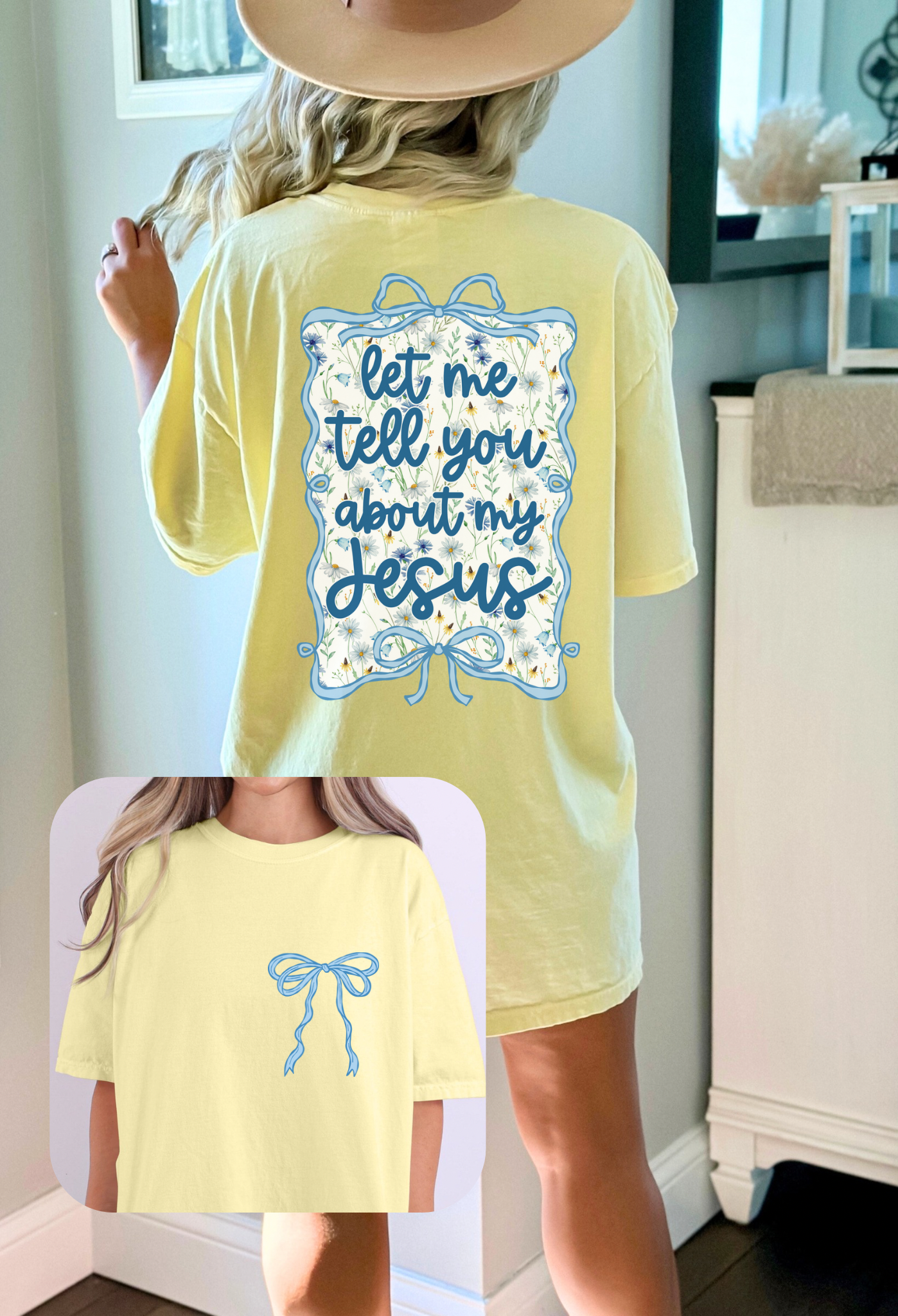 Let Me Tell You About My Jesus Tee